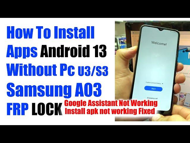 Samsung A03 (SM-A035F) FRP Bypass Android 13 Without Pc U3. | How To Install Apps Only.