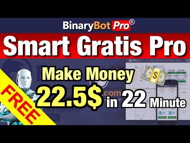 Binary Bot Pro | Smart Gratis Pro (2022) - Free Download