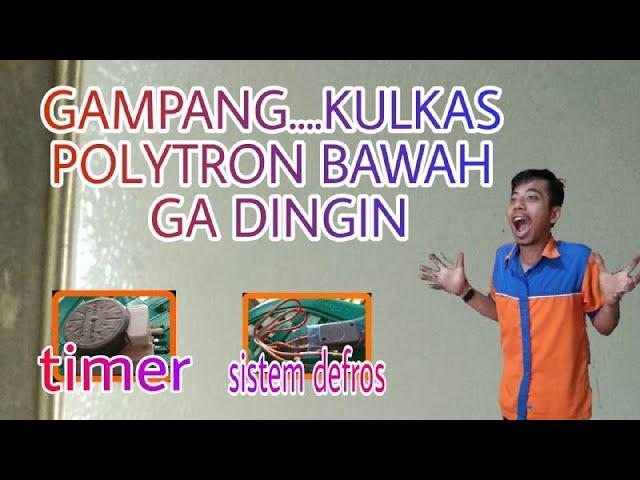 GAMPANG..... kulkas Polytron bawah ga dingin