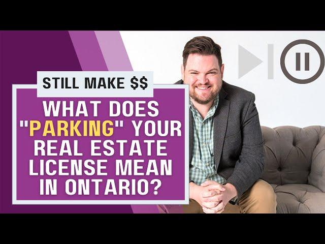 7 REASONS Why Real Estate Agents PARK THEIR LICENSE in Ontario | Humber Real Estate Program Tips