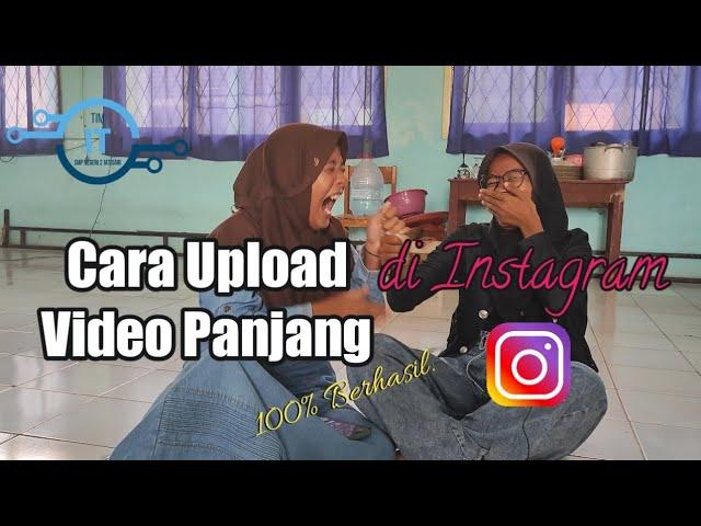 Cara Upload Video Durasi Panjang di Instagram