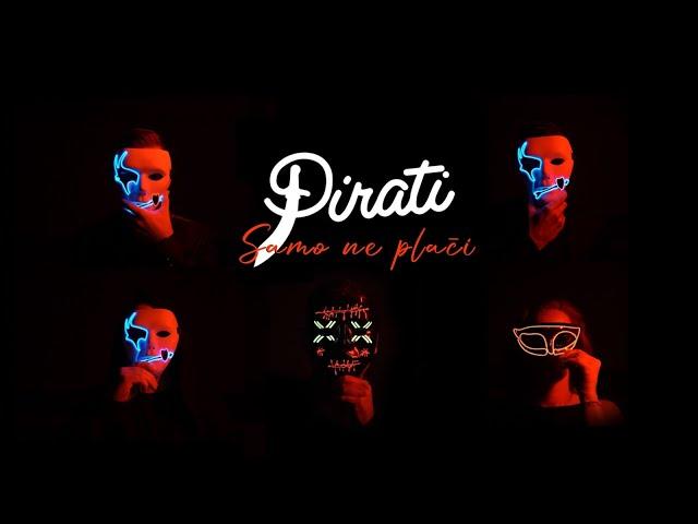 Pirati - Samo ne plači (Official video 2024)