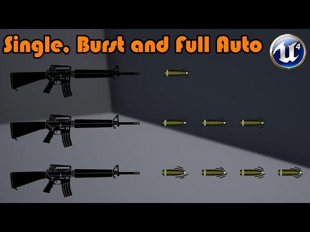 Switch Firing Modes | Full Auto, Burst And Single Fire - Unreal Engine 4 Tutorial