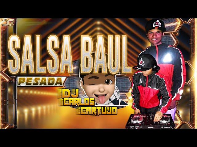 Salsa Baul Pesada Mix Dj Carlos Cartujo #NoEscuchesSiempreLoMismo.
