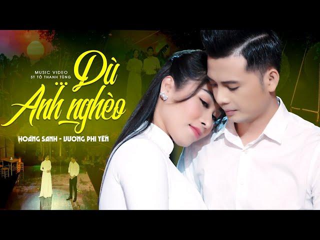 Dù Anh Nghèo - Hoàng Sanh ft Vương Phi Yến | Song Ca Bolero TÌNH BỂ BÌNH (Official MV)