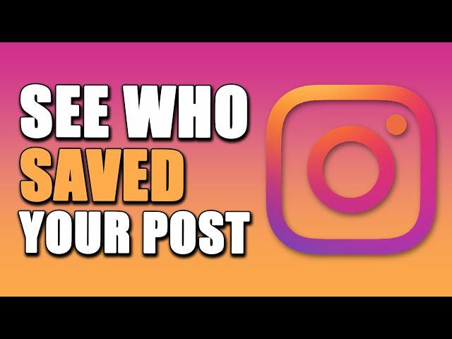 How To See Who Saved Your Post On Instagram (EASY!)