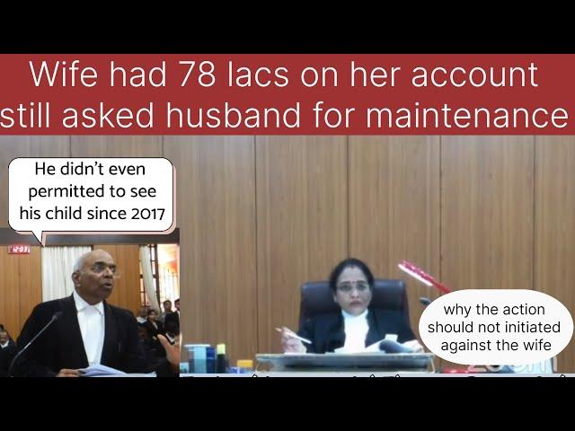 78 lacs on her  account still wife asked for maintenance, Father didn't seen his child since 7 years