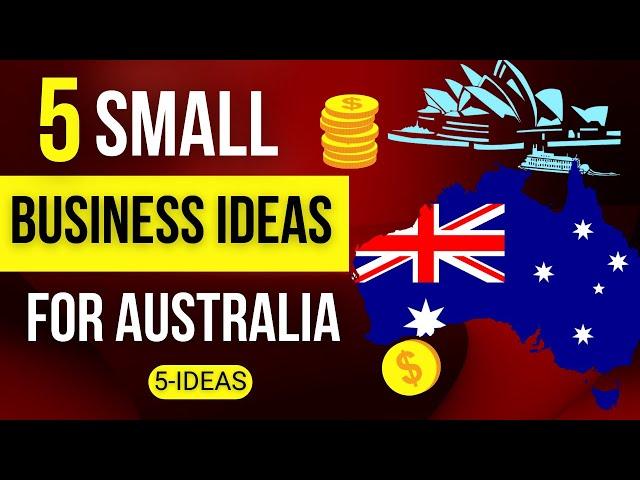  5 Small Business Ideas for Australia 2023 - Profitable Business Ideas in Australia