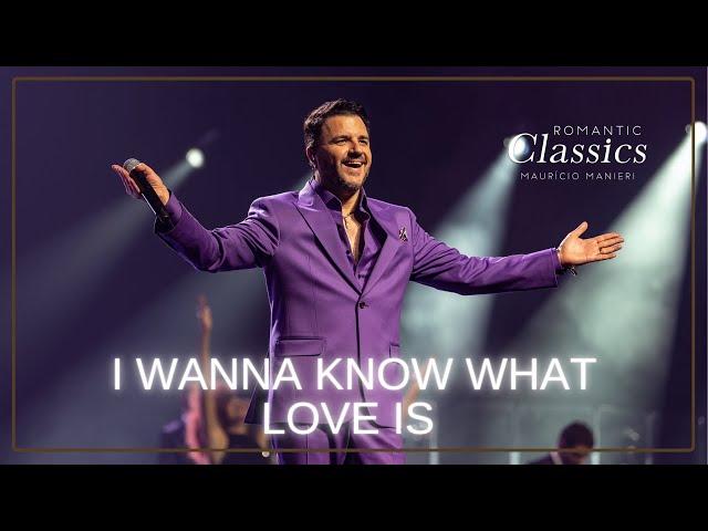 Mauricio Manieri - I Wanna Know What Love Is (DVD Romantic Classics)