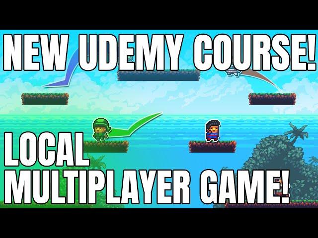 New Local Multiplayer Udemy Course!