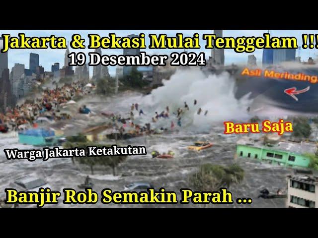 Baru saja banjir rob semakin parah!! jakarta & bekasi mulai tenggelam hari ini, jakut 19-12-2024