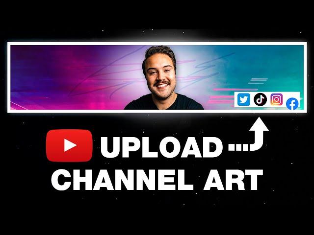 How to Upload YouTube Channel Art (with Correct Banner Size)