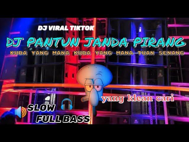 DJ KUDA YANG MANA KUDA YANG MANA TUAN SENANGI || (DJ PANTUN JANDA PIRANG VIRAL TIK TOK 2023)