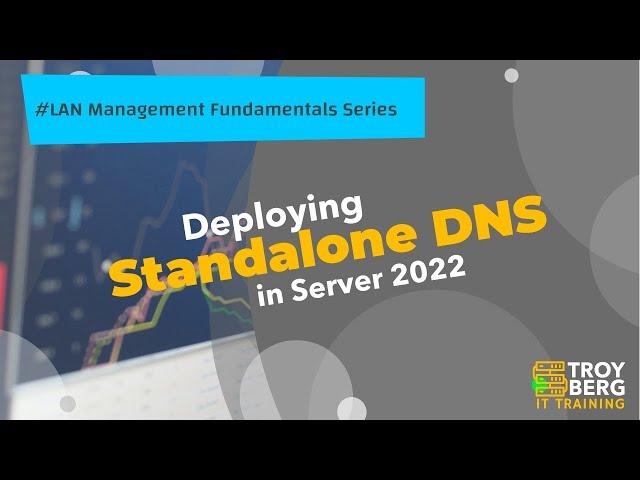 Deploying Standalone DNS (Domain Name System) in Windows Server 2022