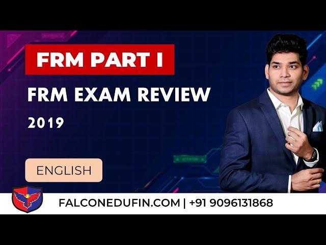 Exam Review - FRM PART I MAY 2019