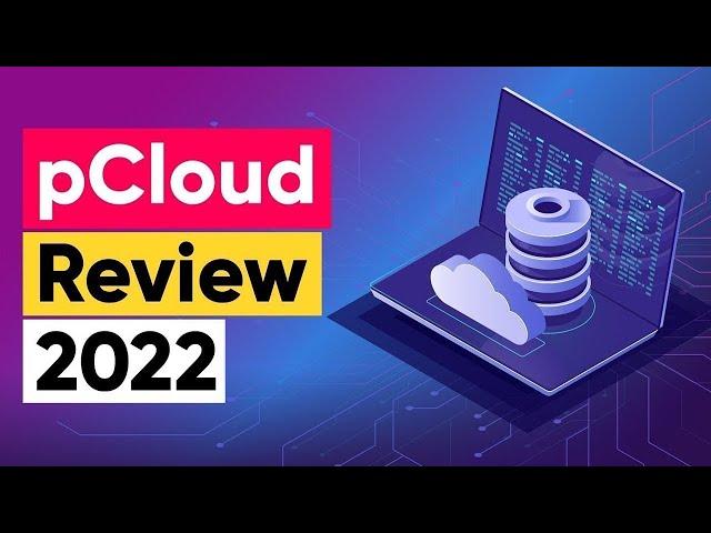 pCloud Review 2022: Is it the Best Cloud Storage Service? (65% Off)