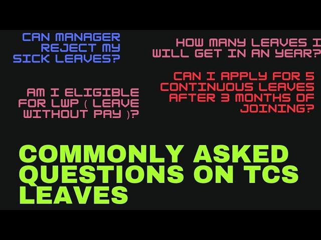 TCS Leaves Queries | Most Common Questions on TCS Leaves