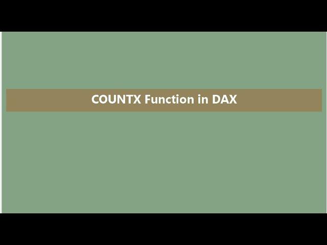 COUNTX FUNCTION IN DAX || AGGREGATION functions in Power BI