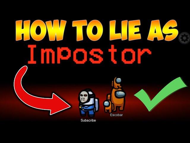 How To LIE as the Imposter (10 Imposter Tips To Help In Among Us)