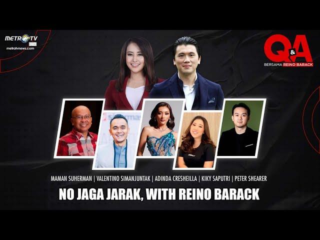 Q&A - (FULL) No Jaga Jarak, With Reino Barack