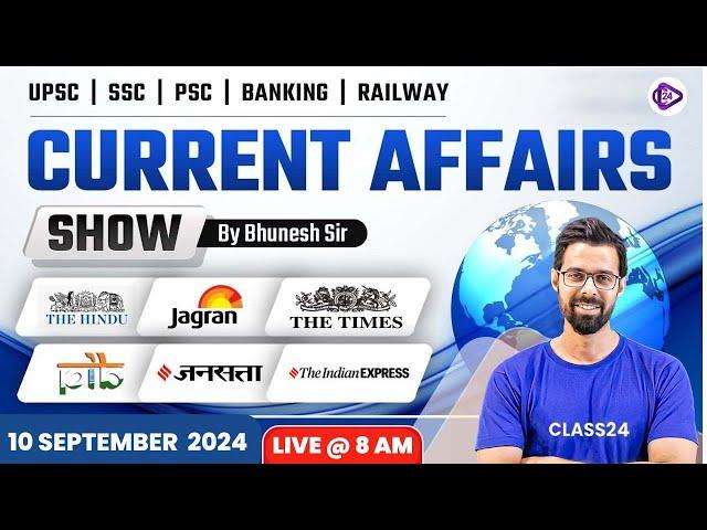 10 September 2024 Current Affairs | Current Affairs Today | The Hindu Analysis by Bhunesh Sir