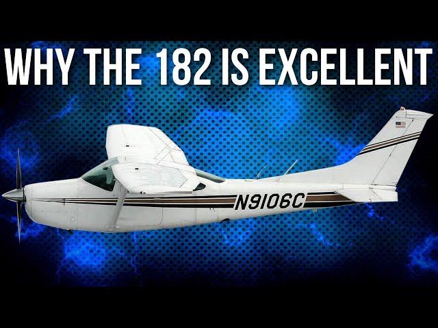 Why the Cessna 182 Skylane is excellent