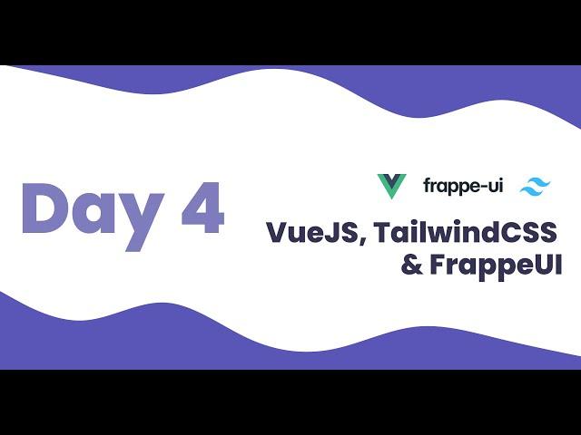 VueJS, TailwindCSS & FrappeUI Training - Day 4 | Vue Router & Starting the E-commerce Project