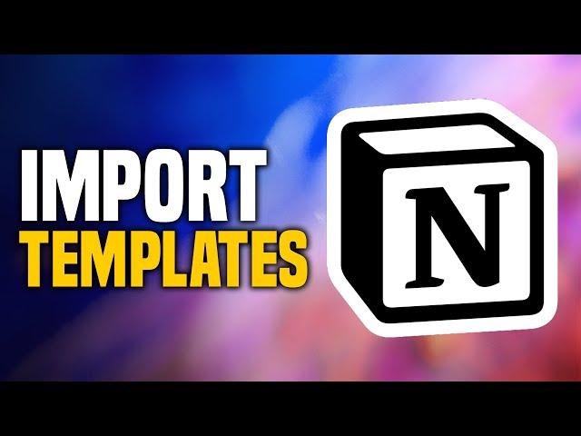 How To Import Notion Templates (EASY!)