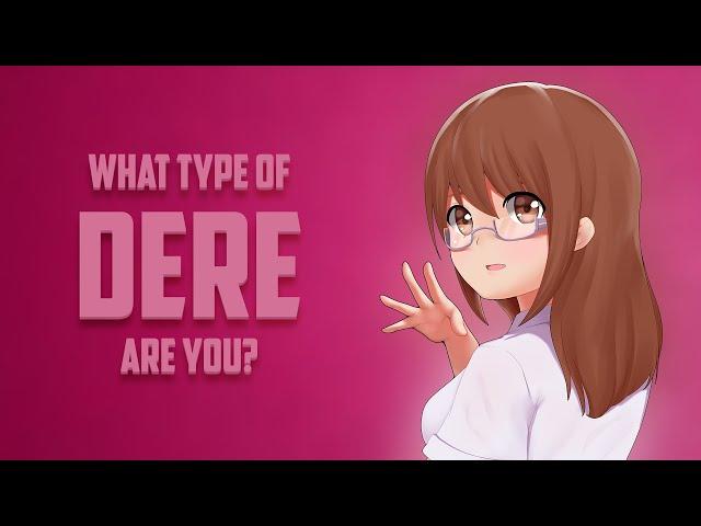 What Type of DERE Are You?