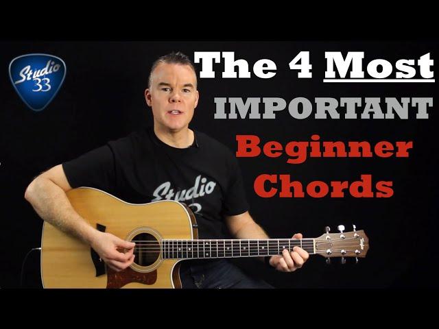 Beginner Guitar Chords- The 4 MOST Important Chords You Must Know