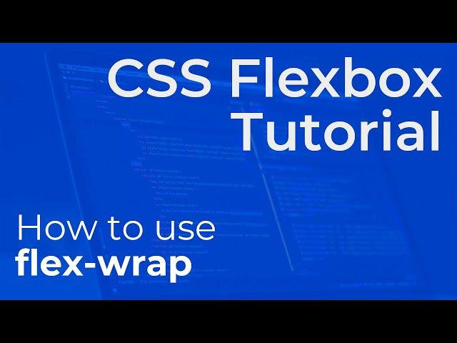 CSS Flex Wrap (flex-wrap) Explained - Beginner Flexbox Tutorial