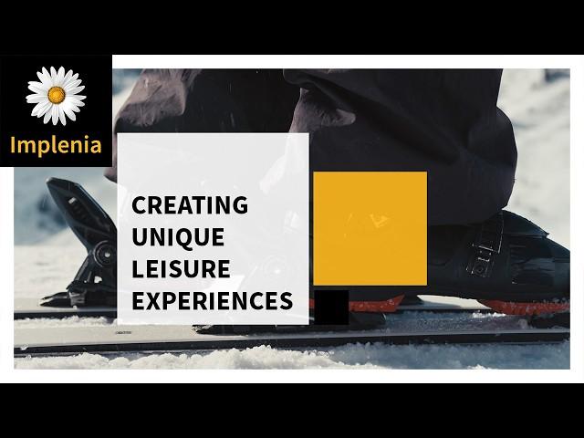 Creating unique leisure experiences