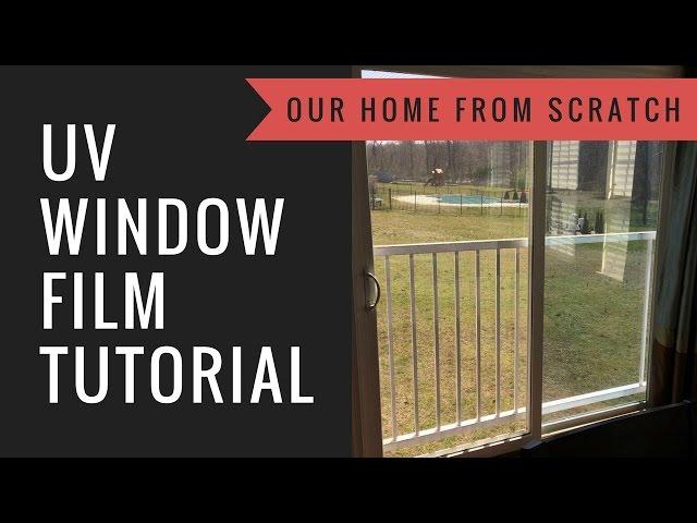 How to Add UV Film to Your Home's Windows