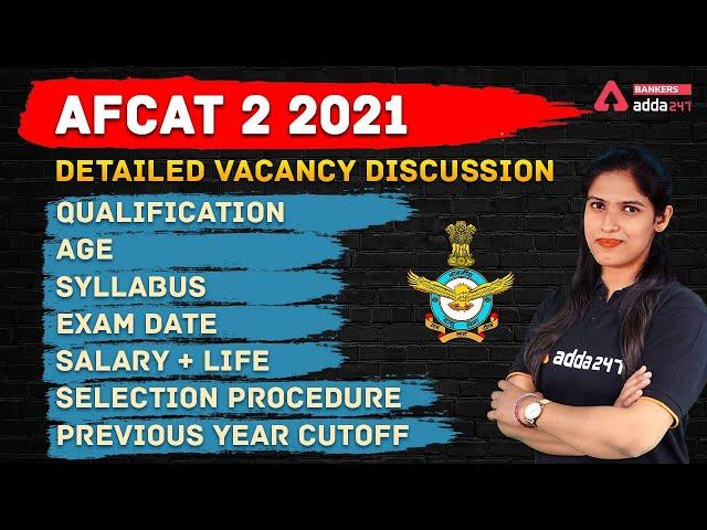 AFCAT 2 2021 | Notification, Vacancy, Syllabus, Exam Date, Salary | Full Detailed Information