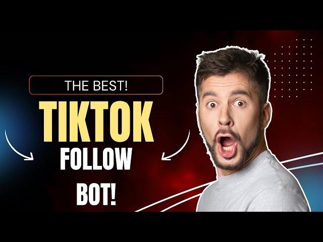 The Best TikTok Follow Bot in 2024! ( NO DOWNLOAD!) FULLY AFFORDABLE!