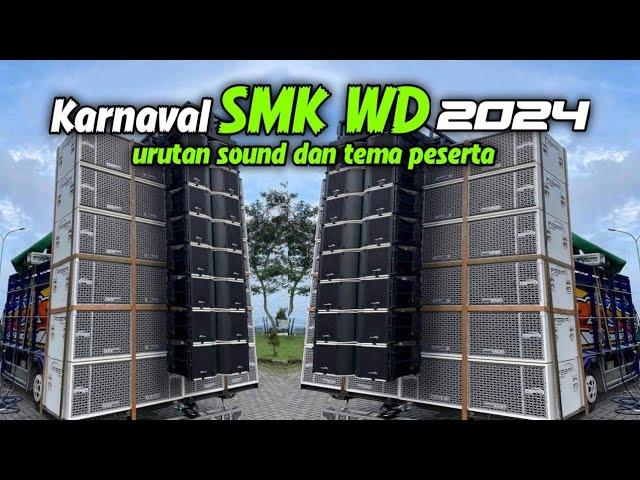 Daftar Urutan Sound system dan Tema peserta Karnaval SMK WD Turen | Riswanda Audio Blizzard