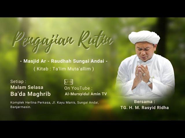 [RE - LIVE] PENGAJIAN RUTIN TGH. M. RASYID RIDHA | Masjid Ar - Raudhah Sungai Andai