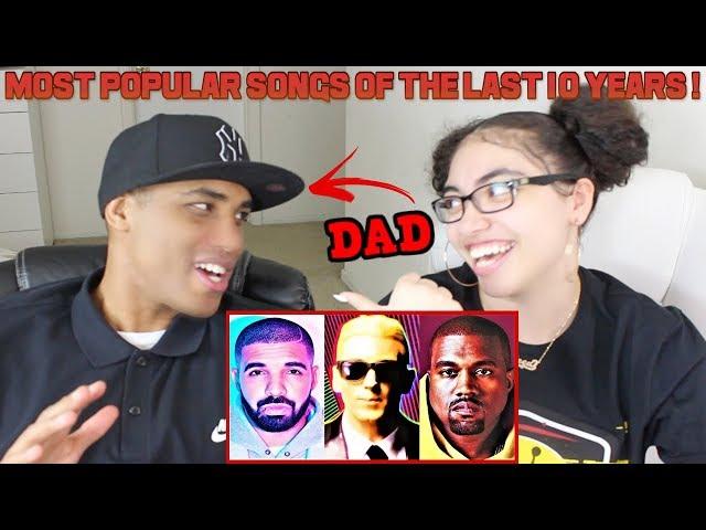 MY DAD REACTS TO Most Popular Rap Songs Of The Last 10 Years [2008 - 2018] REACTION