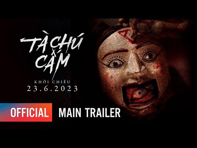 TÀ CHÚ CẤM - HOME FOR RENT | Main Trailer | KC: 23.06.2023