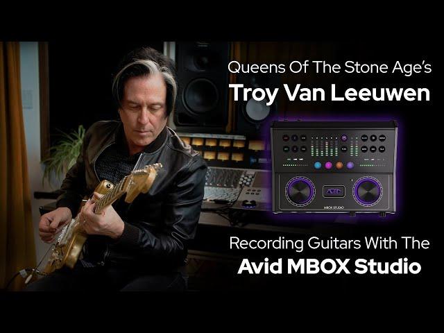 Recording Guitars Using The Avid MBOX Studio with Troy Van Leeuwen