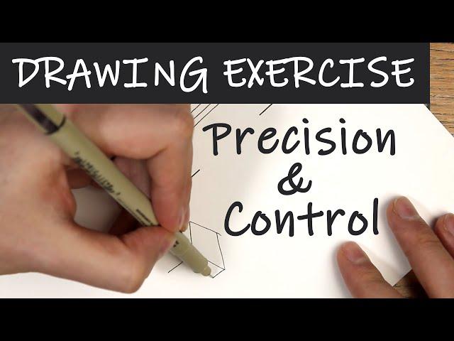 3 Drawing Exercises to improve Control & Precision