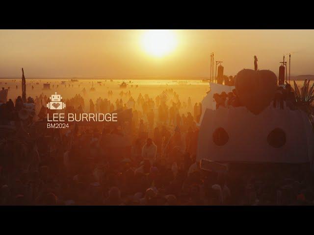 Lee Burridge - Robot Heart - Burning Man 2024