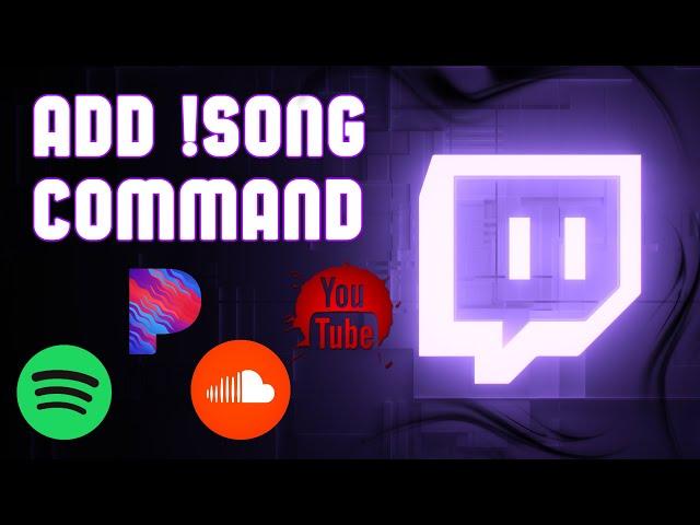 How To Add !Song Command on Twitch - Spotify, Pandora, SoundCloud, YouTube