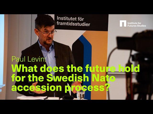 Paul Levin: What does the future hold for the Swedish Nato accession process?