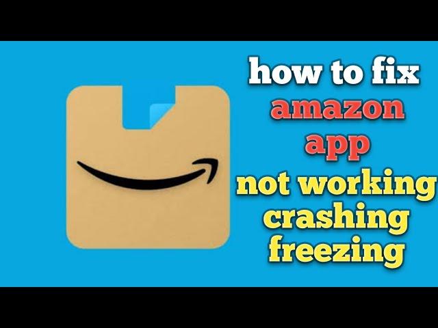 how to fix amazon app not working | fix for Amazon app crash/ frozen/ not working