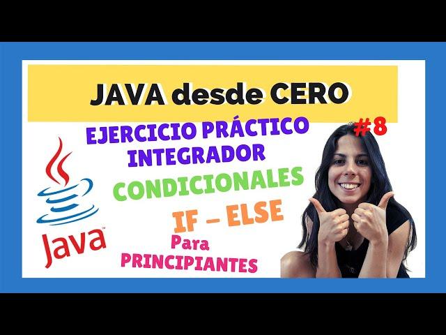 EJERCICIO INTEGRADOR DE CONDICIONALES  |  JAVA para PRINCIPIANTES  | CURSO COMPLETO 2022  | #8