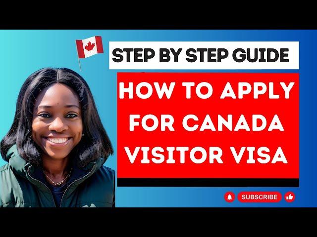 How to Apply for Canada Visitor Visa Online | Step By Step Do It Yourself Guide