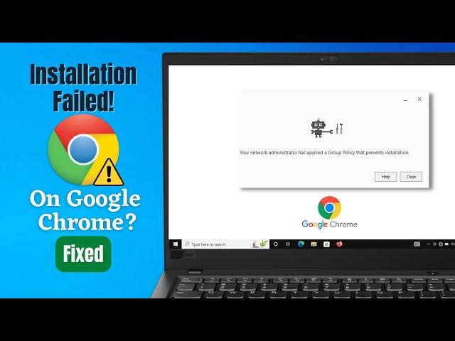 Windows 10: How to Fix “Google Chrome Installer Failed to Start” Error!