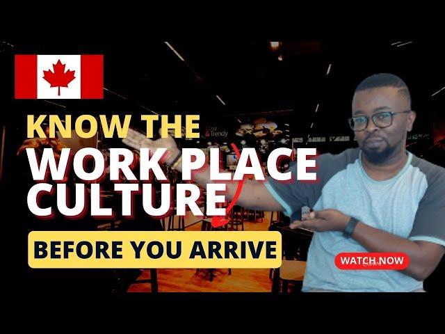 Before the Big Move: Understanding Canada’s Job Culture!