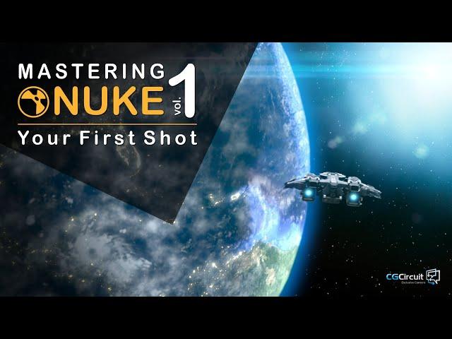 [FULL TUTORIAL] Mastering Nuke Vol 1